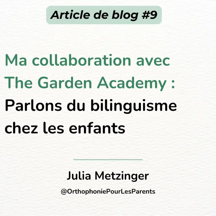 The Garden Academy et Julia Metzinger Orthophoniste : bilinguisme